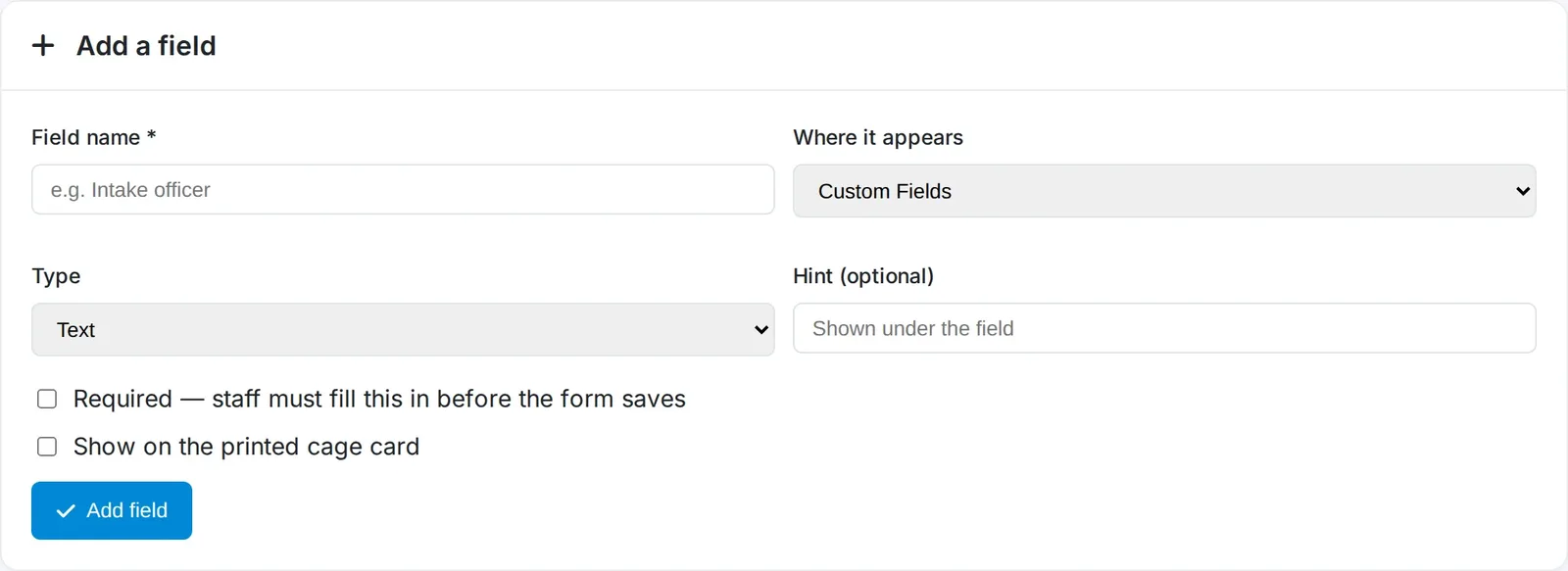 The Add a field form: field name, type, where it appears, hint, required, and show on cage card options